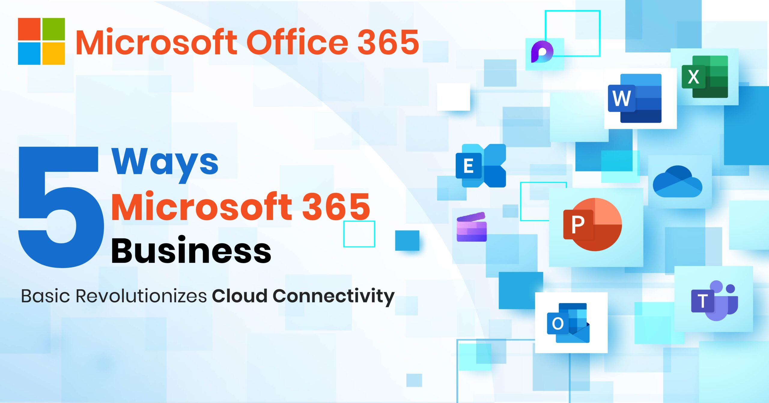 5 Ways Microsoft 365 Business Basic Revolutionizes Cloud Connectivity ...