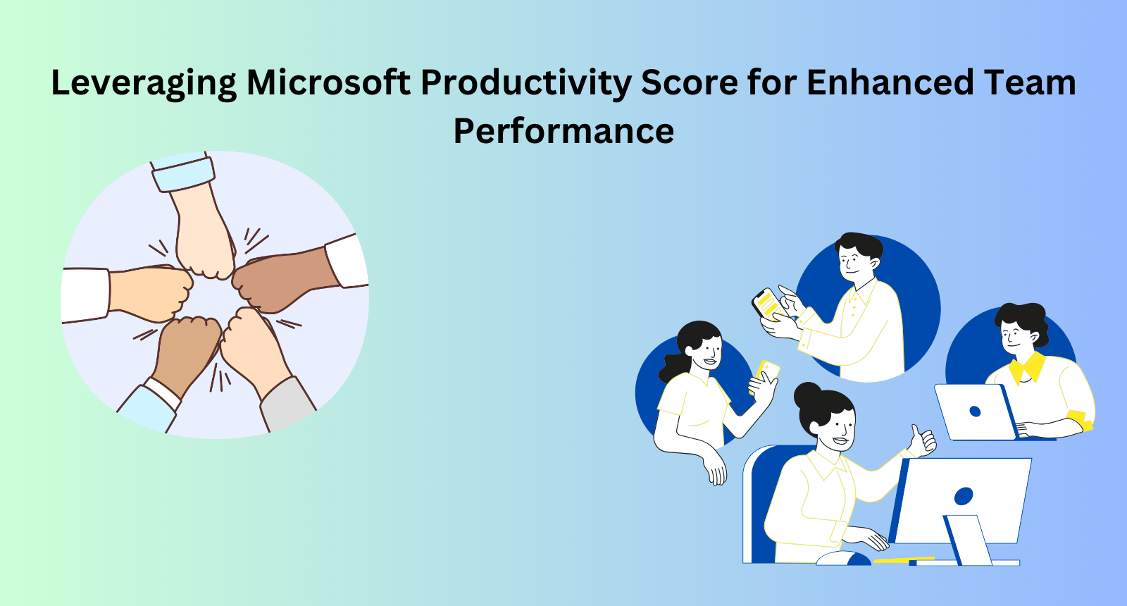 Leveraging Microsoft Productivity Score for Enhanced Team Performance